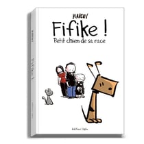 Fifike ! Tome 1 : petit chien de sa race