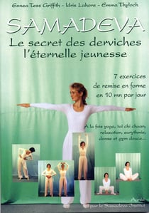 Samadeva le secret des derviches - l'éternelle jeunesse