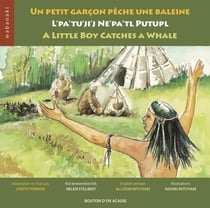 Un petit garcon peche une baleine / l'pa'tu'ji'j ne'pa'tl putupl / a little boy catches a whale