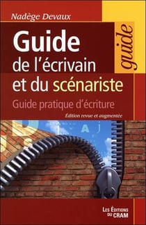 Guide de l'écrivain et du scénariste - guide pratique d'écriture