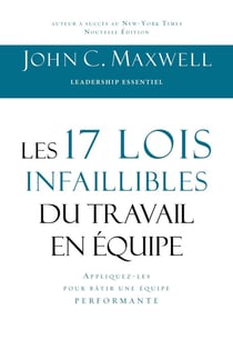 Les 17 lois infaillibles du travail en équipe