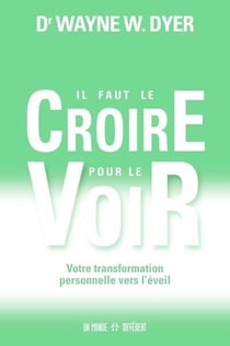 Il faut le croire pour le voir