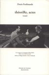 Théorire, actes