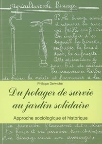 Du potager de survie au jardin solitaire
