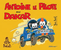 Antoine le pilote au dakar