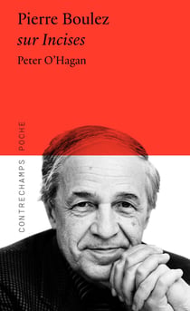 Pierre Boulez sur Incises