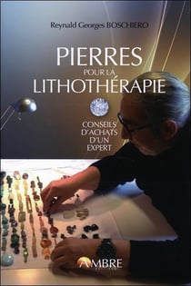 Pierres pour la lithothérapie - conseils d'achat d'un spécialiste