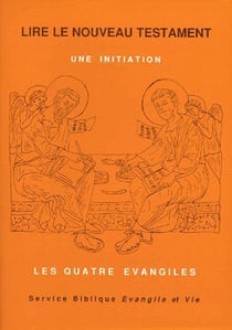 Lire le nouveau testament Tome 1 - les quatre évangiles