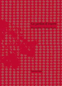 Ce jardin d'encre - este jardin de tinta