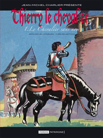 Thierry le chevalier t.1 - le chevalier sans nom