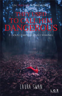 They used to call him dangerous, sous l'emprise d'un criminel