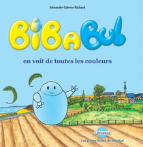 Les p'tites bulles de Bibabul Tome 1 : Bibabul en voit de toutes les couleurs