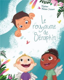 Le royaume de seraphin - album jeunesse