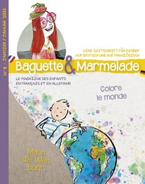 Baguette & Marmelade n.8 : Colore le monde / Mach die Welt bunt