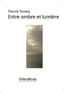 Entre ombre et lumière