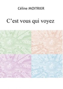 C'est vous qui voyez