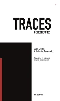 Traces de recherches Tome 5 : Vous avez vu ma ruine et vous avez eu peur