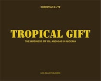 Tropical gift - the business of oil and gas in Nigeria
