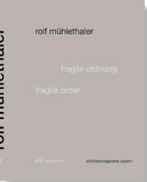 Rolf muhlethaler fragile order /anglais/allemand