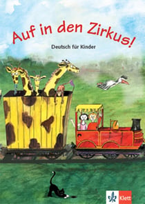 Auf in den zirkus - livre de l'élève