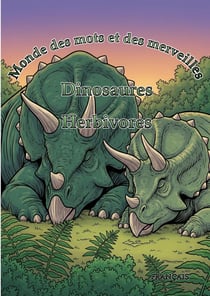 Monde des mots et des merveilles: Dinosaures : Herbivores