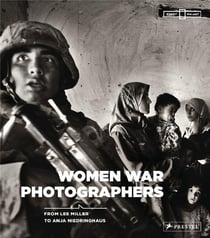 Women war photographers from lee miller to anja niedringhaus
