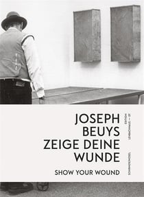 Joseph beuys show your wonds / zeige deine wunde /anglais/allemand