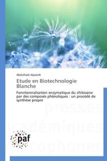Étude en biotechnologie blanche - fonctionnalisation enzymatique du chitosane par des composés phénoliques : un procédé de synthèse propre