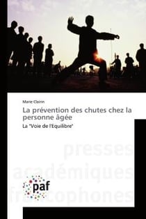 La prévention des chutes chez la personne âgée : La "Voie de l'Equilibre"