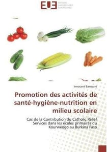 Promotion des activites de sante-hygiene-nutrition en milieu scolaire - cas de la contribution du ca