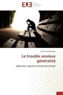 Le trouble anxieux generalise