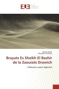 Brayats Es Sheikh El Bashir de la Zaouiats Drawich (Mascara, ouest algérien)