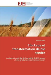 Stockage et transformation de ble tendre