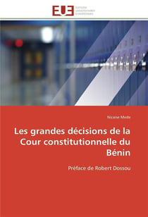 Les grandes decisions de la cour constitutionnelle du benin