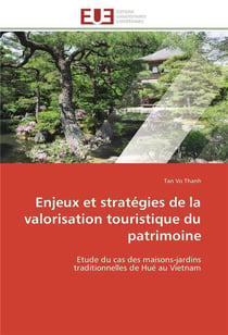 Enjeux et strategies de la valorisation touristique du patrimoine