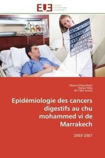 Epidemiologie des cancers digestifs au chu mohammed vi de marrakech - 2003-2007