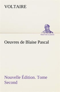 Oeuvres de blaise pascal nouvelle edition. tome second.