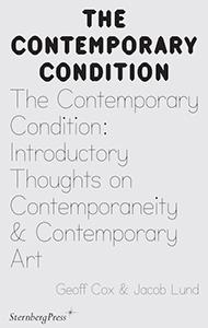 The contemporary condition - introductory thoughts on contemporaneity and contemporary art