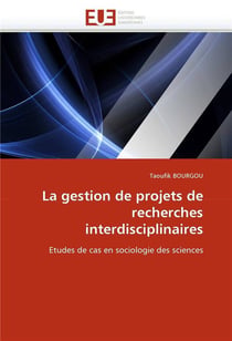 La gestion de projets de recherches interdisciplinaires