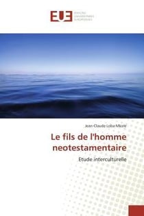 Le fils de l'homme neotestamentaire - etude interculturelle