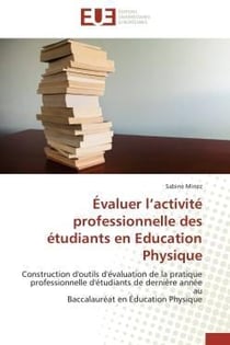 Evaluer l'activite professionnelle des etudiants en education physique - construction d'outils d'eva