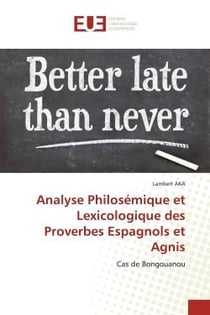 Analyse Philosémique et Lexicologique des Proverbes Espagnols et Agnis : Cas de Bongouanou