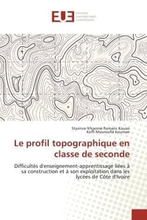 Le profil topographique en classe de seconde : Difficultés d'enseignement-apprentissage liées A sa construction et A son exploitation