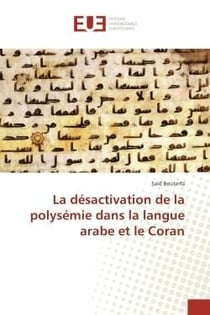 La desactivation de la polysemie dans la langue arabe et le Coran