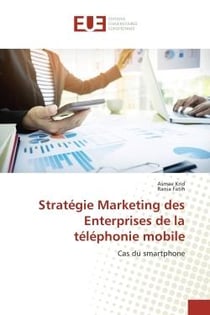 Strategie Marketing des enterprises de la telephonie mobile : Cas du smartphone