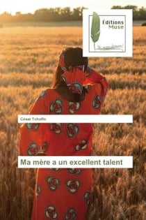 Ma mère a un excellent talent