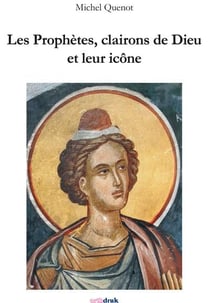Les prophètes, clairons de dieu et leur icône