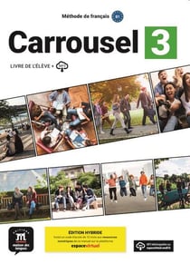 Carrousel 3 : FLE : Livre de l'élève