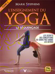 L'enseignement du yoga Tome 2 - le séquencage