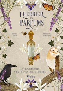 L'herbier des parfums : Un voyage sensoriel à travers la nature et ses mystères